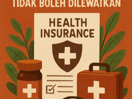 Mengapa Asuransi Kesehatan Adalah Perlindungan yang Tidak Boleh Dilewatkan